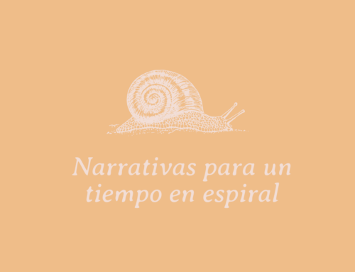 Narrativas para un tiempo en espiral